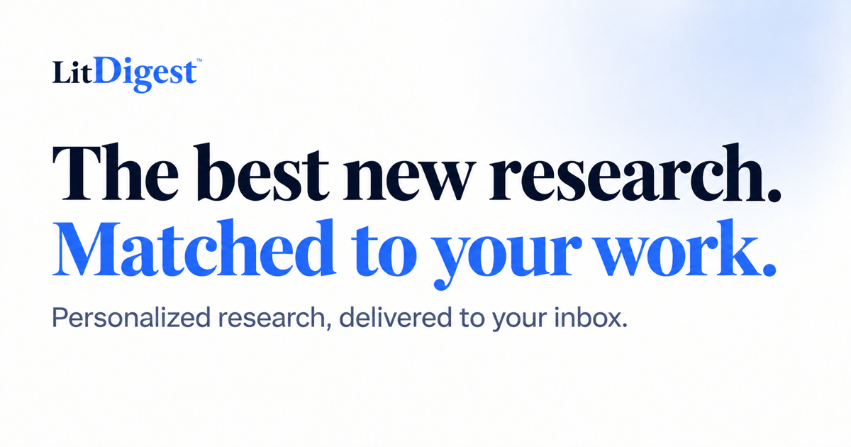 LitDigest | Preprint Email Alert and Personalized Research Digest